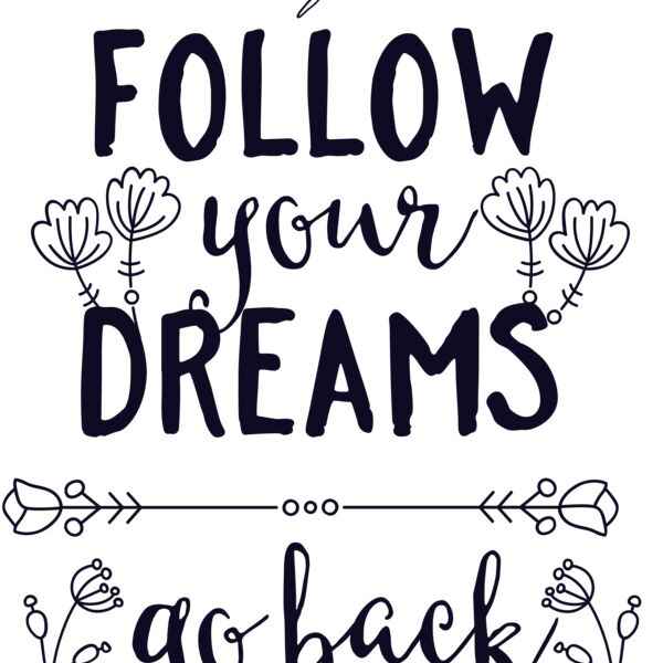Follow Your Dreams Go Back To Bed Thumbnail